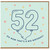 52nd Birthday Card, Oh Now That’s A Big Birthday Card