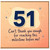 51st Birthday Card, Funny Milestone Birthday Card