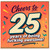 25th Birthday Card, Cheers to 25 Years of Being Awesome