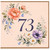 73rd Birthday Card, Floral Design