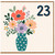 23rd Birthday Card, Floral Bouquet in Vase