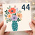 44th Birthday Card, Floral Vase Design