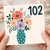 102nd Birthday Card, Floral Vase Design