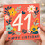 41st Birthday Card, Floral Design Happy Birthday Card