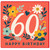 60th Birthday Card, Floral Happy Birthday Card