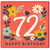72nd Birthday Card, Happy Birthday Floral Number 72 Card