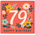79th Birthday Card, Floral Happy Birthday Card