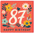 87th Birthday Card, Floral Happy Birthday Card