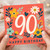 90th Birthday Card, Floral Design Happy Birthday Card