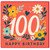 100th Birthday Card, Floral Happy Birthday Card