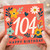 104th Birthday Card, Floral Happy Birthday Card