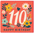 110th Birthday Card, Floral Happy 110 Birthday Card