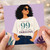 99th Birthday Card, You Are 99 and You Are Fabulous