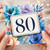 80th Birthday Card, Floral Age 80 Card
