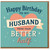 Happy Birthday Husband Card - To My Husband From Your Better Half - Cute Romantic Birthday Card from Wife or Partner