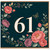 61st Birthday Card, Floral Number 61 Card