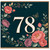 78th Birthday Card, Elegant Floral 78 Birthday Card