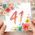 41st Birthday Card, Floral Watercolour Design