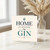 Home Is Where The Gin Is - Funny Gin Greeting Card for Lovers, Friends and Family