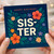 Sister Birthday Card - Happy Birthday Sister - Floral Flower Design - Elegant Greeting Card for