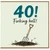40th Birthday Card, Funny Forking Hell Gardening Card