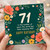 71st Birthday Card, Floral Happy Birthday Card