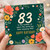 83rd Birthday Card, Floral Happy Birthday Card for 83 Year Old