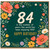84th Birthday Card, Floral Happy Birthday Card