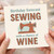 Funny Sewing Birthday Card - 'Birthday Forecast: Sewing with a Chance of Wine' - Craft Lover Humour, Machine Design - For Sewists, Stitchers and Wine Lovers