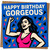 Happy Birthday Gorgeous Card for Her - Fun Pop Art Design, Square 145mm x 145mm - Cute Birthday Card for Girlfriend, Wife or Friend, Includes Kraft Envelope