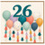26th Birthday Card, Colourful Balloon Design