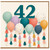 42nd Birthday Card, Colourful Balloons and Tassels Design