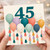 45th Birthday Card, Colourful Balloon Design