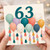 63rd Birthday Card, Colourful Balloon Design