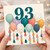 93rd Birthday Card, Colourful Balloons Celebration Card