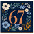 67th Birthday Card, Floral Design