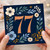 77th Birthday Card, Floral Navy Blue Number 77 Card