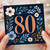 80th Birthday Card, Floral Navy Blue Design