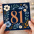 81st Birthday Card, Floral Number 81 Card