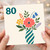 80th Birthday Card, Floral Vase Design for Her
