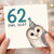 62nd Birthday Card, Owl Old? Funny Owl Birthday Card