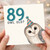 89th Birthday Card, Funny 89 Owl Old? Birthday Card