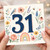 31st Birthday Card, Floral Bird and Butterfly Design