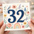 32nd Birthday Card, Floral Watercolour Number 32 Card