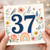 37th Birthday Card, Floral Watercolour Number 37 Card