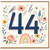 44th Birthday Card, Floral Number 44 Card with Birds, Butterflies and Rainbow