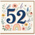 52nd Birthday Card, Floral Number 52 Card