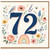 72nd Birthday Card, Floral Watercolour Bird Butterfly and Rainbow Design