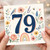 79th Birthday Card, Floral Bird Butterfly Design