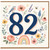 82nd Birthday Card, Floral Bird and Butterfly Design